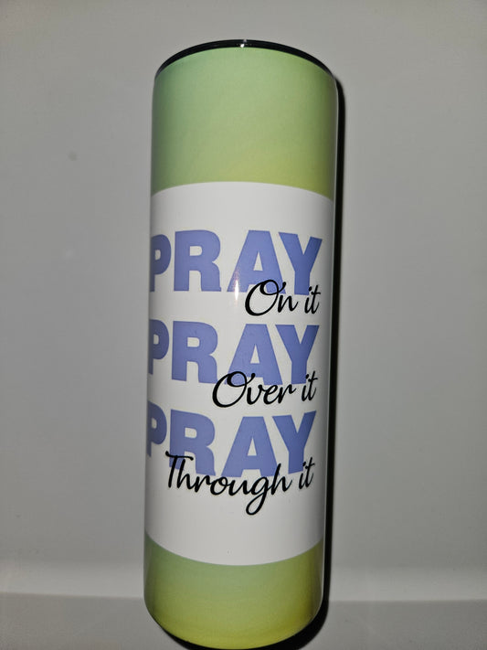 Pray...