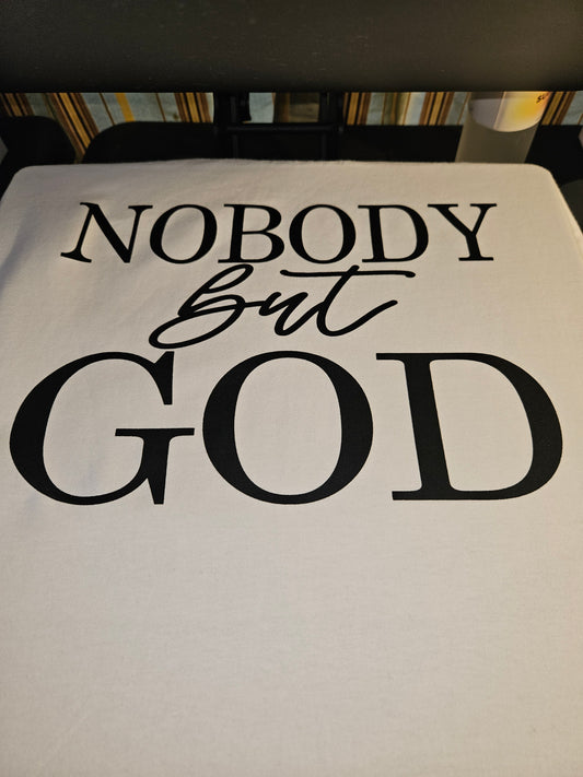 Nobody But God