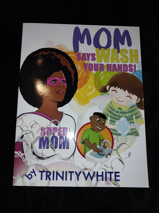 Mom Says Wash Your Hands